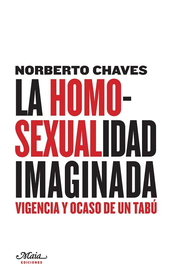 LA HOMOSEXUALIDAD IMAGINADA | 9788493664145 | CHAVES