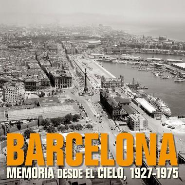 BARCELONA MEMORIA DESDE EL CIELO | 9788477829331 | GUARDIA I BASSOLS, MANEL