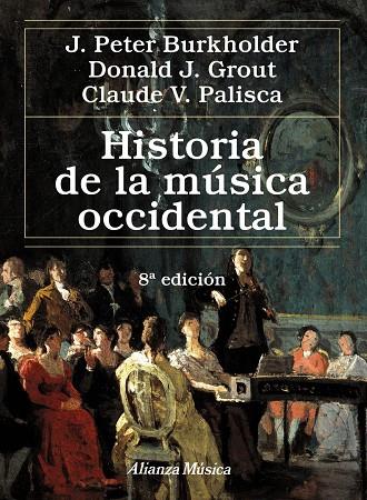 HISTORIA DE LA MÚSICA OCCIDENTAL | 9788420699141 | BURKHOLDER, J. PETER