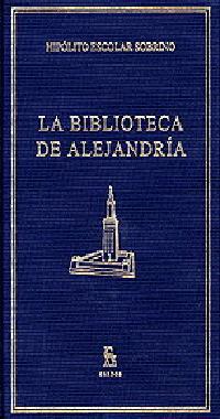 BIBLIOTECA DE ALEJANDRIA | 9788424922948 | HIPOLITO ESCOLAR