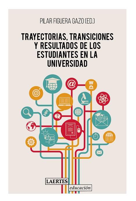TRAYECTORIAS, TRANSICIONES Y RESULTADOS DE LOS ESTUDIANTES EN LA UNIVERSIDAD | 9788416783878 | VARIOS AUTORES