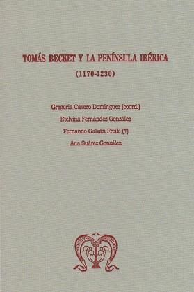 TOMÁS BECKET Y LA PENÍNSULA IBÉRICA (1170-1230) | 9788497736534 | FERNÁNDEZ GONZÁLEZ, ETELVINA