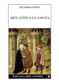 ARTE GOTICO EN ESPAÑA | 9788437623917 | AZCARATE