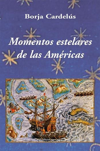 MOMENTOS ESTELARES DE LAS AMERIC | 9788496813069 | CARDELUS, BORJA