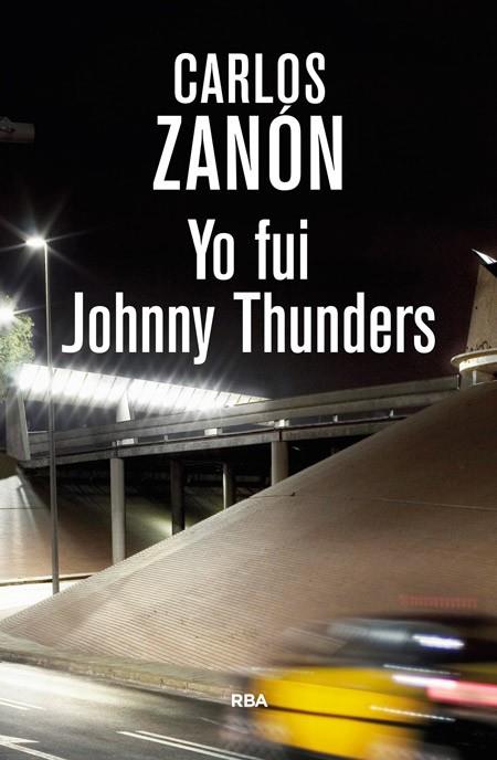 YO FUI JOHNNY THUNDERS 2ºED | 9788490565216 | ZANON GARCIA, CARLOS