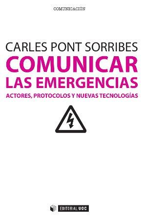 COMUNICAR LAS EMERGENCIAS | 9788490297674 | PONT SORRIBES, CARLES