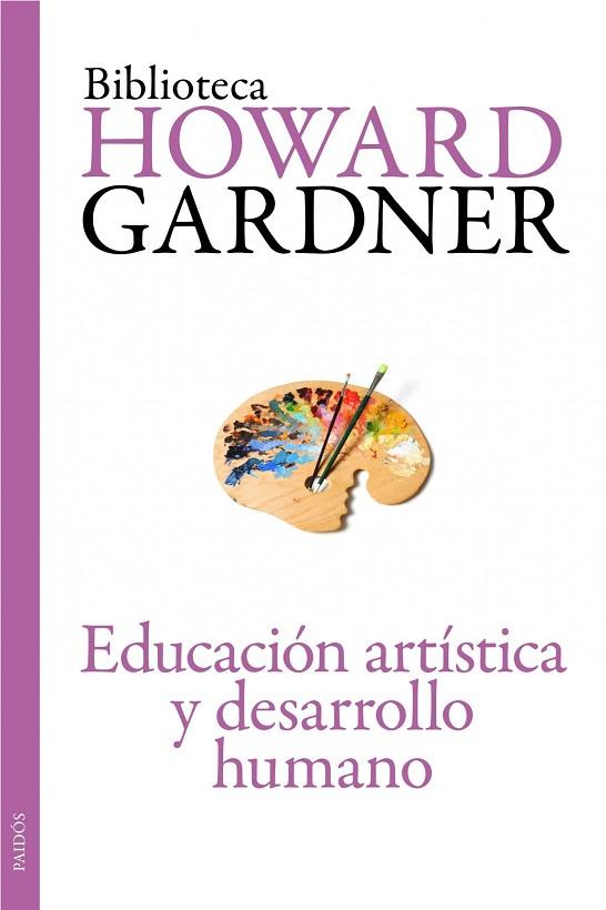 EDUCACION ARTISTICA Y DESARROLLO | 9788449326127 | GARDNER