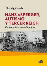 HANS ASPERGER, AUTISMO Y TERCER REICH | 9788416737642 | CZECH, HERWIG