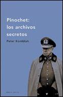 PINOCHET:LOS ARCHIVOS SECRETOS | 9788484325208 | KORNBLUH