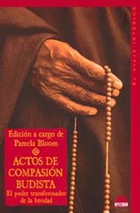 ACTOS DE COMPASION BUDISTA. EL P | 9788497540414 | BLOOM, P.
