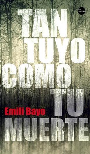 TAN TUYO COMO TU MUERTE | 9788416580637 | BAYO, EMILI
