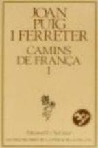 CAMINS DE FRANÇA I | 9788429718485 | PUIG I FERRETER, JOAN