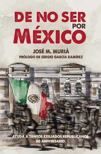 DE NO SER POR MÉXICO | 9788497438834 | MURIÀ ROURET, JOSÉ MARÍA