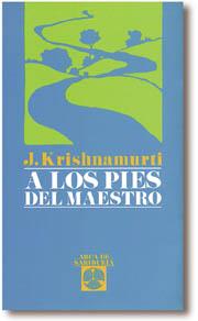 A LOS PIES DEL MAESTRO | 9788476406670 | KRISHNAMURTI