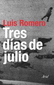 TRES DIAS DE JULIO | 9788434452008 | ROMERO