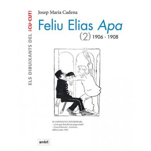 FELIU ELIAS APA 2 -1906-1908 | 9788496645431 | JOSEP MARIA CADENA
