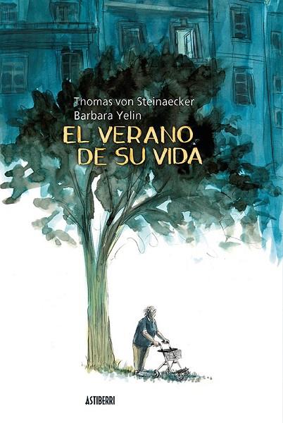 EL VERANO DE SU VIDA | 9788418215698 | YELIN, BARBARA/VON STEINAECKER, THOMAS