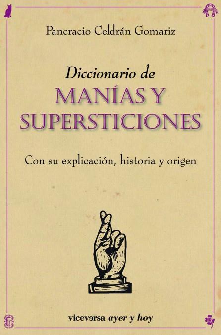 DICC. DE MANIAS Y SUPERSTICIONES | 9788492819669 | GOMARIZ