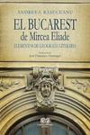 EL BUCAREST DE MIRCEA ELIADE | 9788412583670 | RASUCEANU, ANDREEA