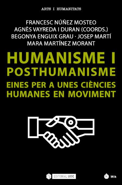 HUMANISME I POSTHUMANISME | 9788491809746 | ENGUIX GRAU, BEGOÑA/MARTÍNEZ MORANT, MARA/MARTÍ I PÉREZ, JOSEP