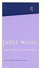 PETER WEISS ESTETICA DE RESISTEN | 9788487524875 | VICENTE HERNANDO,CéSAR