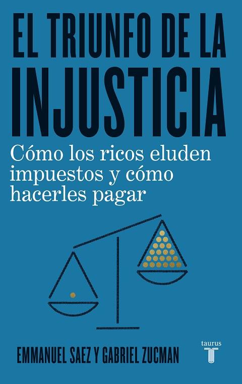EL TRIUNFO DE LA INJUSTICIA | 9788430623662 | SAEZ, EMMANUEL/ZUCMAN, GABRIEL