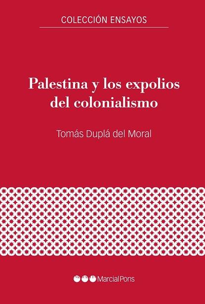 PALESTINA Y LOS EXPOLIOS DEL COLONIALISMO | 9788417945299 | DUPLÁ DEL MORAL, TOMÁS