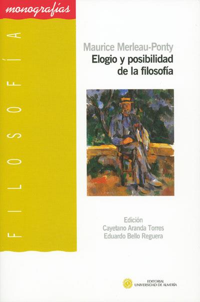 ELOGIO Y POSIBILIDAD DE LA FILOSOFÍA | 9788482409108 | MERLEAU-PONTY, MAURICE