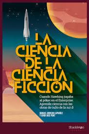 LA CIENCIA DE LA CIENCIA-FICCIÓN | 9788417822002 | MORENO LUPIÁÑEZ, MANUEL/JOSÉ PONT, JORDI