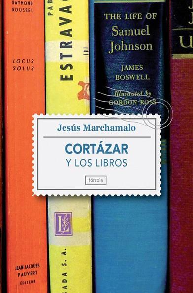 CORTAZAR Y LOS LIBROS | 9788415174127 | MARCHAMALO