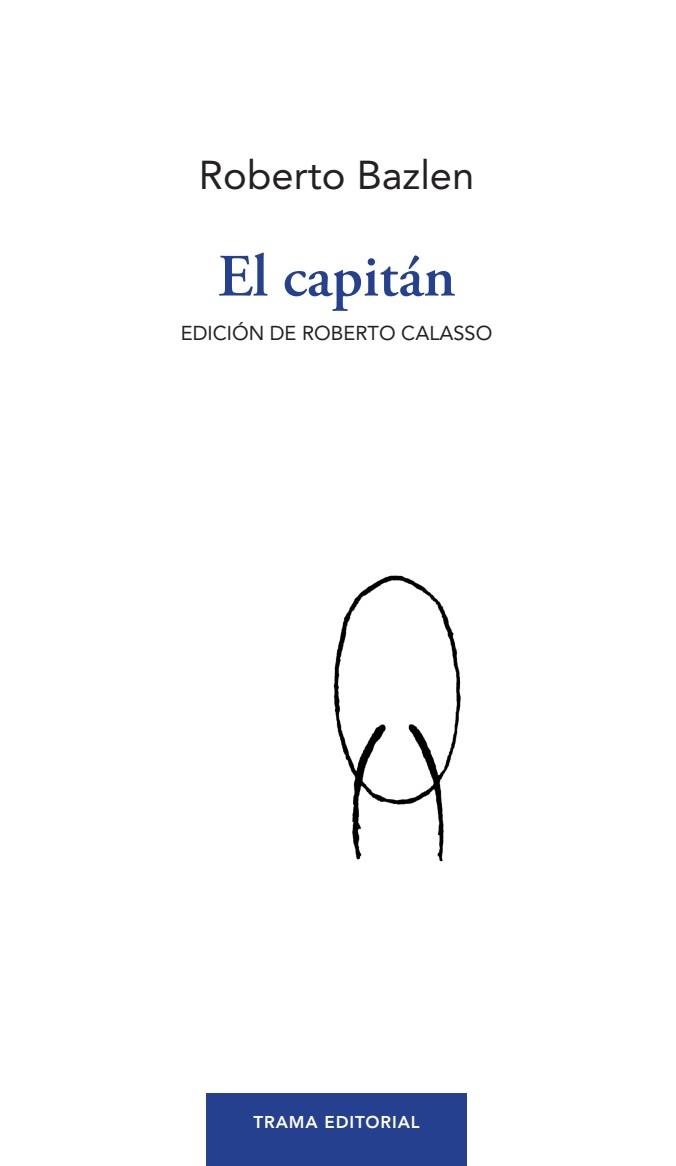 EL CAPITÁN | 9788418941863 | BAZLEN, ROBERTO