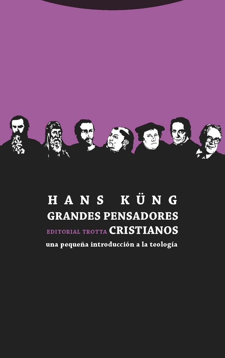 GRANDES PENSADORES CRISTIANOS NE | 9788498795745 | KUNG,HANS