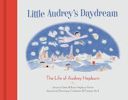 LITTLE AUDREY'S DAYDREAM | 9781616899912 | HEPBURN
