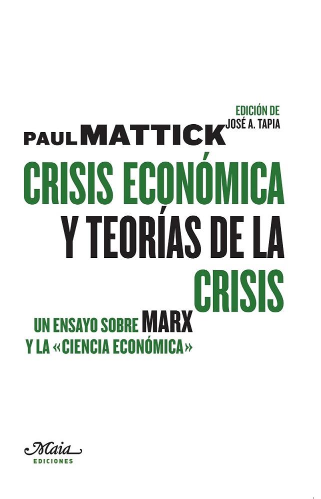 CRISIS ECONÓMICA Y TEORÍAS DE LA CRISIS | 9788492724543 | MATTICK, PAUL