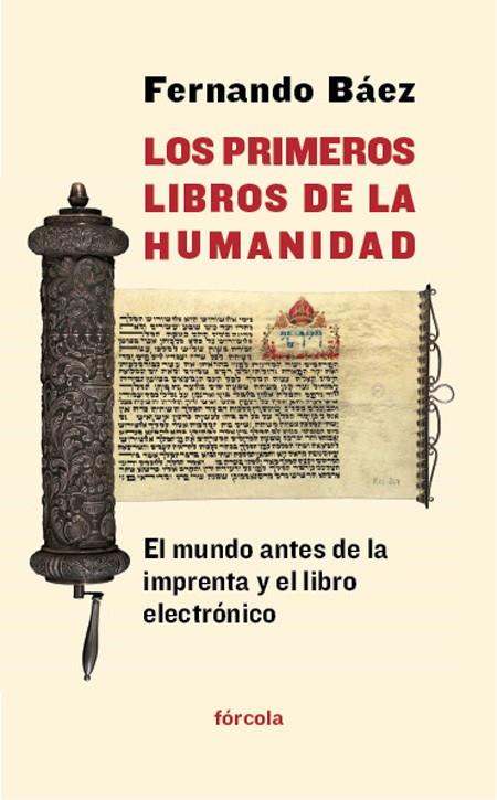 PRIMEROS LIBROS DE LA HUMANIDAD, LOS | 9788415174752 | BÁEZ