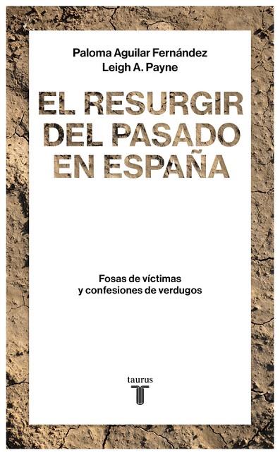 EL RESURGIR DEL PASADO EN ESPAñA | 9788430619290 | PALOMA AGUILAR FERNáNDEZ/LEIGH A. PAYNE