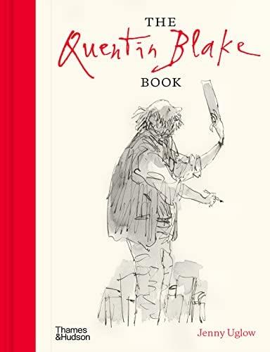 QUENTIN BLAKE BOOK, THE | 9780500094358 | UGLOW, JENNY