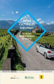 JOYAS CULTURALES EUROPEAS. 30 RUTAS IMPRESCINDIBLES EN COCHE | 9788416395477 | CANAL-SOLER, JORDI