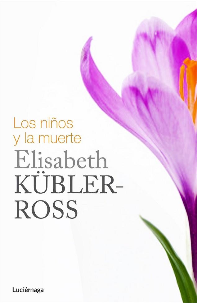 LOS NIÑOS Y LA MUERTE | 9788415864349 | KÜBLER-ROSS