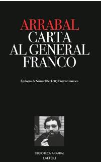 CARTA AL GENERAL FRANCO | 9788494922770 | ARRABAL, FERNANDO