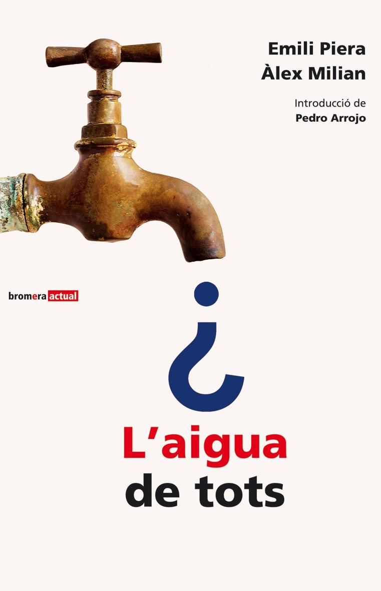 L'AIGUA DE TOTS | 9788476606476 | PIERA/MILIAN