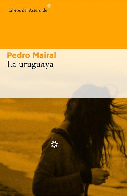 LA URUGUAYA | 9788416213993 | ERNESTO MAIRAL, PEDRO
