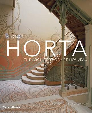 VICTOR HORTA: THE ARCHITECT OF ART NOUVEAU | 9780500343234 | DAVID DERNIE