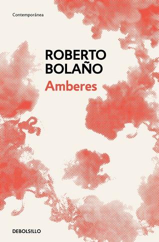 AMBERES | 9788466337915 | BOLAÑO, ROBERTO 