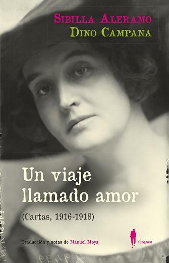 UN VIAJE LLAMADO AMOR (CARTAS, 1916-1918) | 9788419188199 | ALERAMO, SIBILLA/CAMPANA, DINO