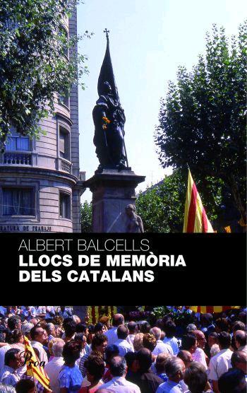LLOCS DE MEMÒRIA DELS CATALANS | 9788484371236 | BALCELLS, ALBERT