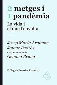 2 METGES I 1 PANDÈMIA | 9788415315964 | PADR¢S, JAUME I ARGIMON, JOSEP MARIA