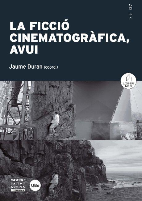LA FICCIÓ CINEMATOGRÀFICA, AVUI | 9788447535101 | DURAN CASTELLS, JAUME