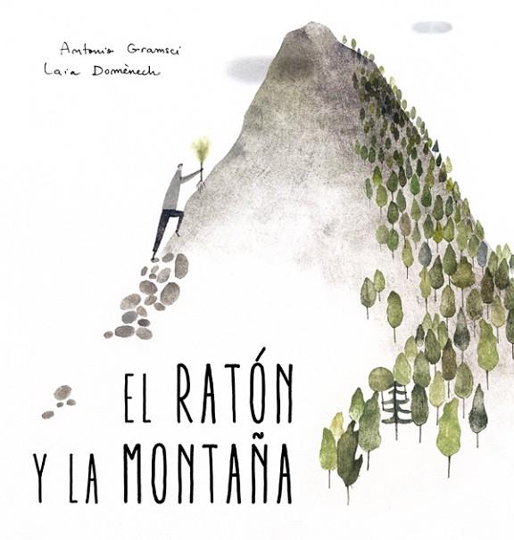 RATON Y LA MONTAÑA, EL | 9788494429422 | GRAMSCI, ANTONIO/DOMENECH, LAIA