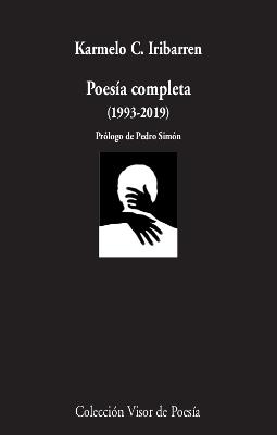 POESÍA COMPLETA (1993-2019) | 9788498954111 | IRIBARREN, KARMELO C.